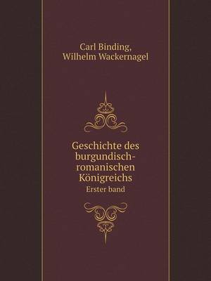 Book cover for Geschichte des burgundisch-romanischen Königreichs Erster band