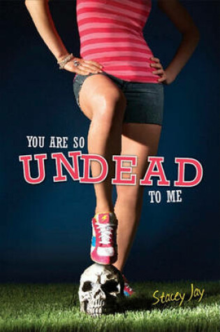Cover of You Are So Undead to Me