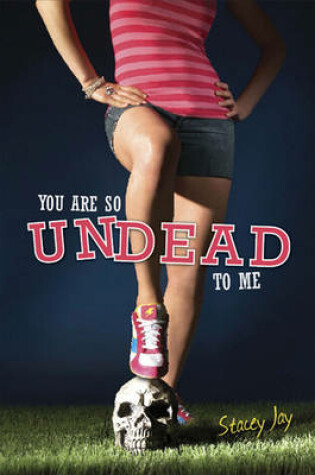 Cover of You Are So Undead To Me