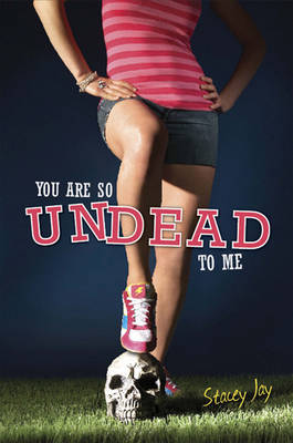 Book cover for You Are So Undead To Me