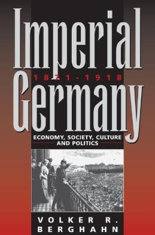 Cover of Imperial Germany 1871-1918