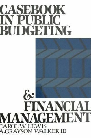 Cover of Casebook In Public Budgeting And Financial Management