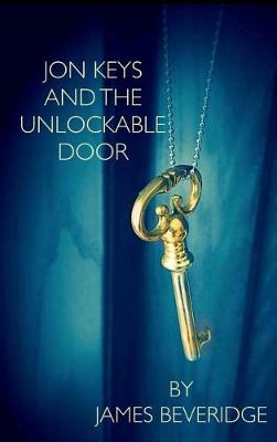 Book cover for Jon Keys and the Unlockable Door