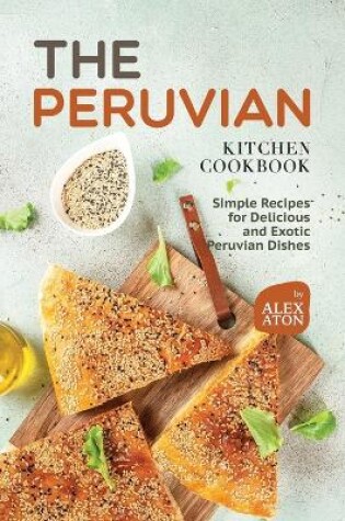 Cover of The Peruvian Kitchen Cookbook