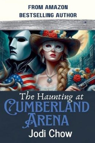 Cover of The Haunting at Cumberland Arena