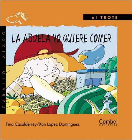 Book cover for La Abuela No Quiere Comer