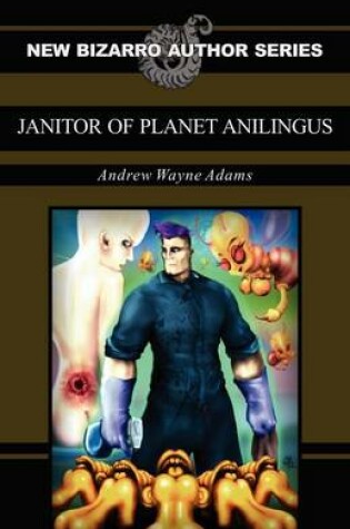 Cover of Janitor of Planet Anilingus