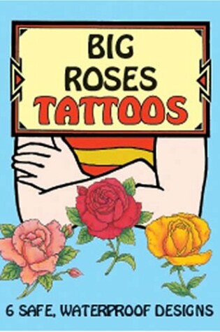 Cover of Big Roses Tattoos