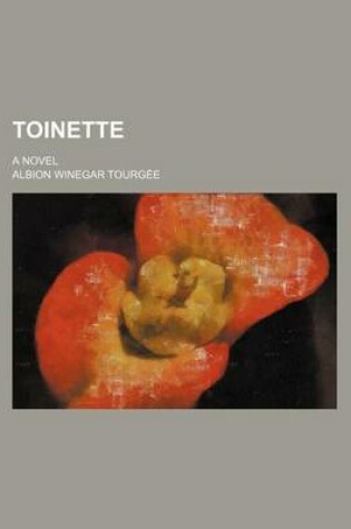 Cover of Toinette; A Novel