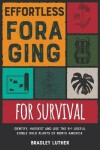 Book cover for Effortless Foraging for Survival [with Pictures]