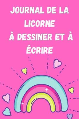 Book cover for Journal de la Licorne a Dessiner et a Ecrire