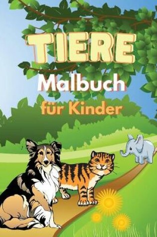 Cover of Tiere Malbuch f�r Kinder
