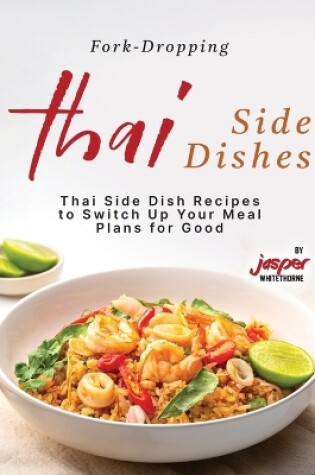 Cover of Fork-Dropping Thai Side Dishes