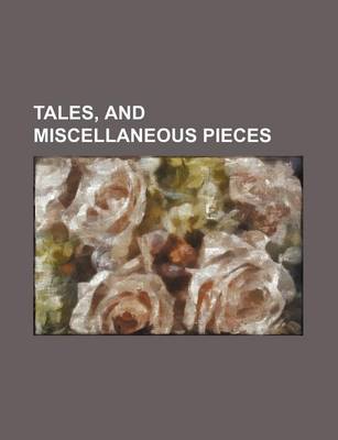 Book cover for Tales, and Miscellaneous Pieces (Volume 12)