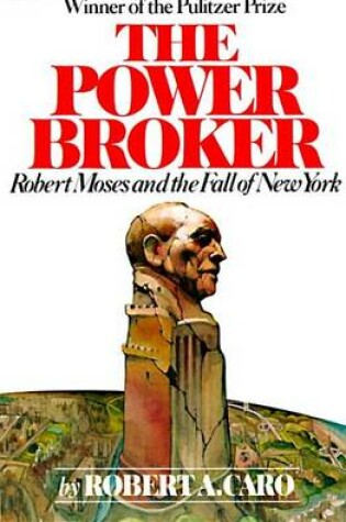 Cover of The Power Broker: Volume 1 of 3
