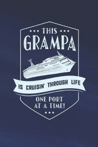 Cover of This Grampa Is Cruisin' Through Life One Port At The Time