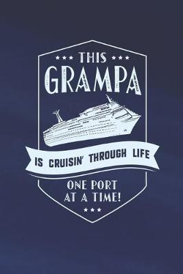 Book cover for This Grampa Is Cruisin' Through Life One Port At The Time