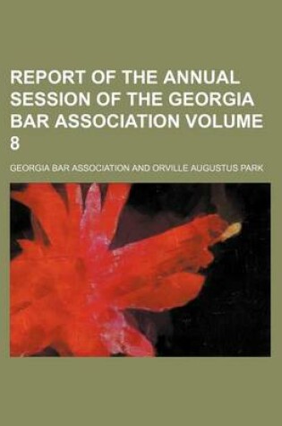 Cover of Report of the Annual Session of the Georgia Bar Association Volume 8