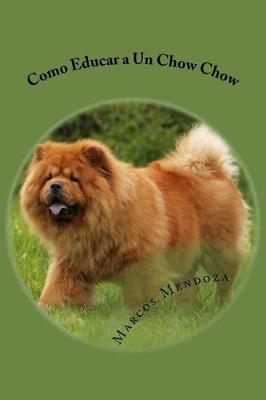 Book cover for Como Educar a Un Chow Chow