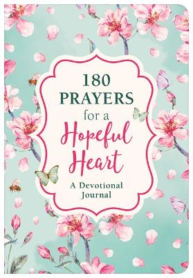 Book cover for 180 Prayers for a Hopeful Heart Devotional Journal