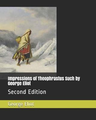 Book cover for Impressions of Theophrastus Such by George Eliot