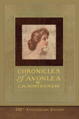 Cover of Chronicles of Avonlea (100th Anniversary Edition)