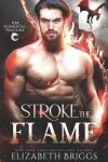 Book cover for Stroke The Flame