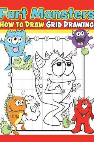 Cover of Fart Monsters How to Draw Grid Drawing