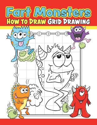 Book cover for Fart Monsters How to Draw Grid Drawing