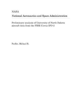 Book cover for Preliminary Analysis of University of North Dakota Aircraft Data from the Fire Cirrus Ifo-2