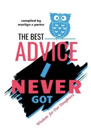 Cover of The Best Advice I Never Got