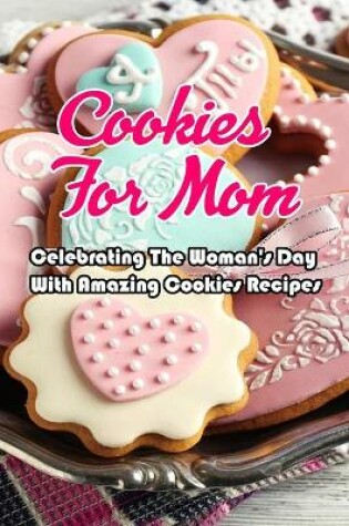 Cover of Cookies For Mom