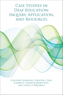 Book cover for Case Studies in Deaf Education - Inquiry, Application, and Resources