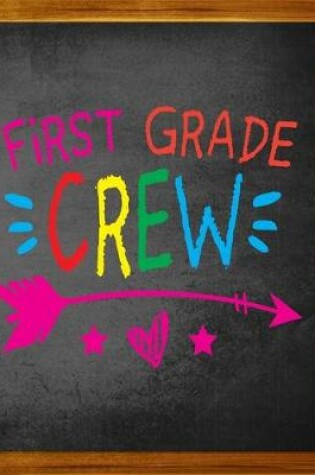 Cover of First Grade Crew