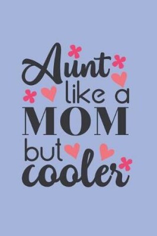 Cover of Aunt Like a Mom but Cooler