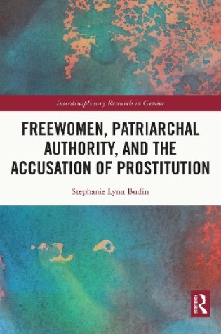 Cover of Freewomen, Patriarchal Authority, and the Accusation of Prostitution