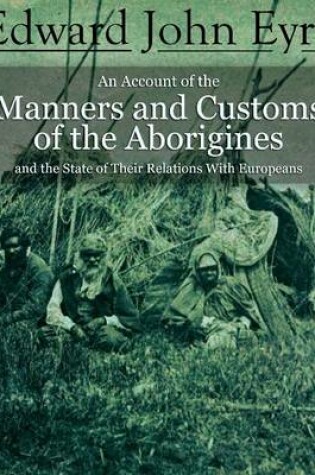 Cover of An Account of the Manners and Customs of the Aborigines and the State of Their Relations With Europeans