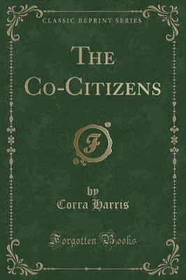 Book cover for The Co-Citizens (Classic Reprint)