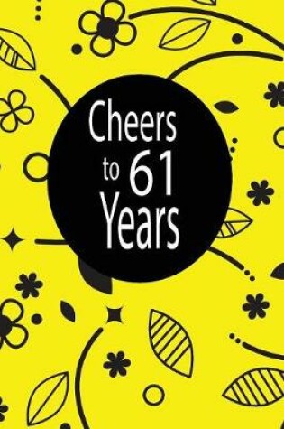 Cover of Cheers to 61 years