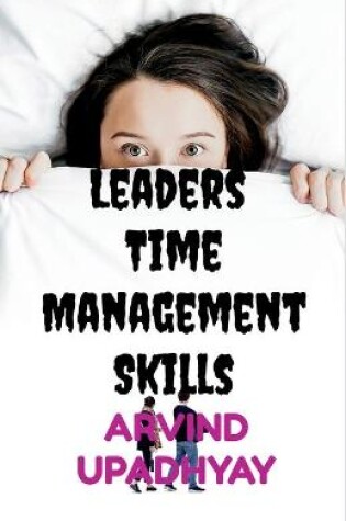 Cover of Leaders Time Management Skills