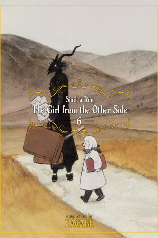 Cover of The Girl From the Other Side: Siuil, a Run Vol. 6