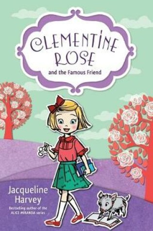 Cover of Clementine Rose and the Famous Friend 7