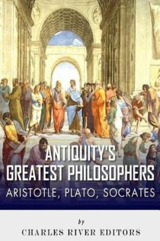 Cover of Antiquity's Greatest Philosophers
