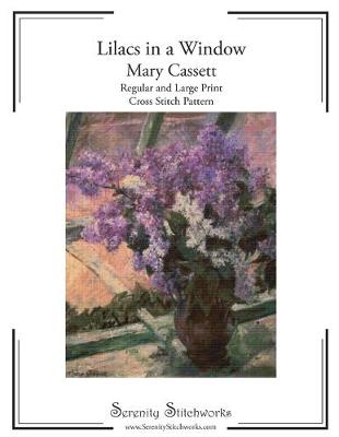 Book cover for Lilacs in a Window - Mary Cassatt - Cross Stitch Pattern