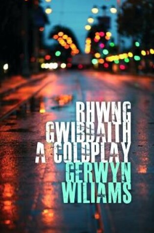 Cover of Rhwng Gwibdaith a Coldplay