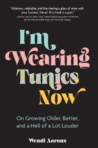 Cover of I'm Wearing Tunics Now