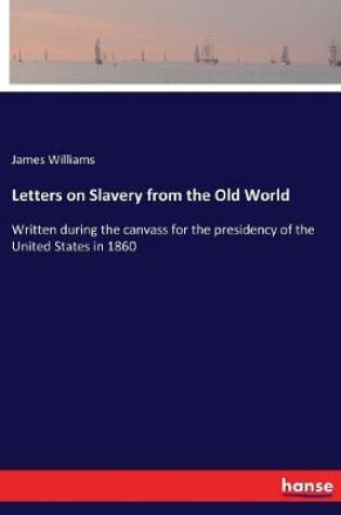 Cover of Letters on Slavery from the Old World