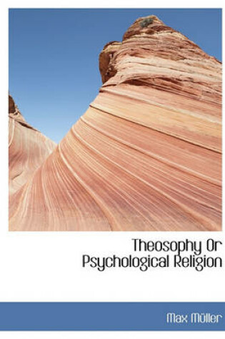 Cover of Theosophy or Psychological Religion