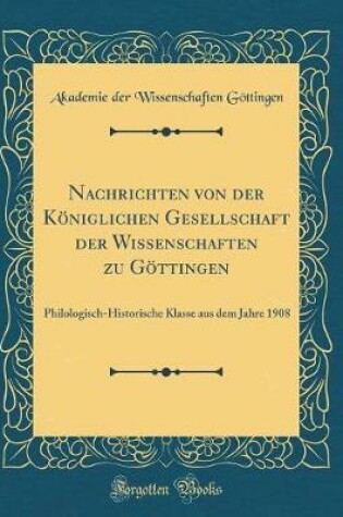 Cover of Nachrichten Von Der Königlichen Gesellschaft Der Wissenschaften Zu Göttingen