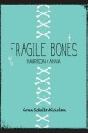 Book cover for Fragile Bones